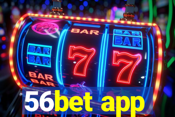 56bet app